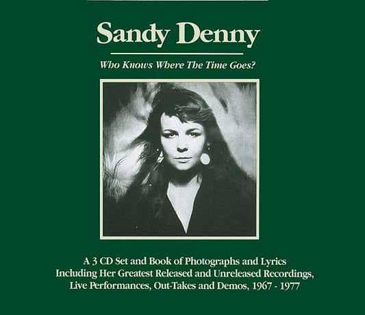 DENNY, SANDY - WHO KNOWS WHERE THE TIME GOES : 3CD BOX - CD