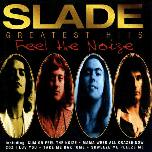 SLADE - FEEL THE NOIZE : GREATEST HITS - CD