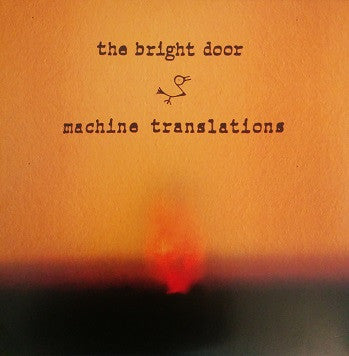 MACHINE TRANSLATIONS - BRIGHT DOOR - LP