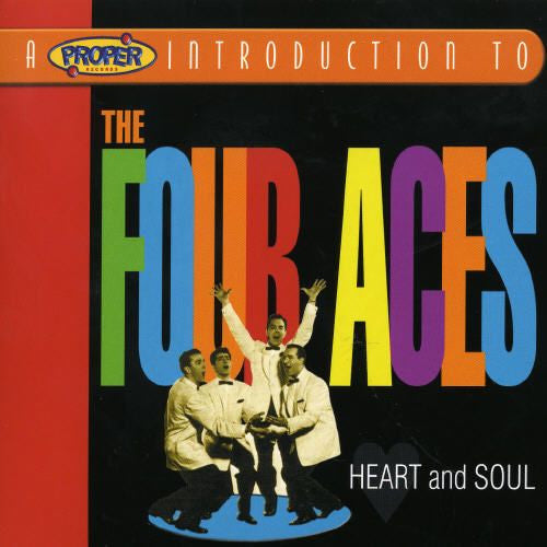 FOUR ACES - HEART & SOUL : A PROPER INTRODUCTION - CD