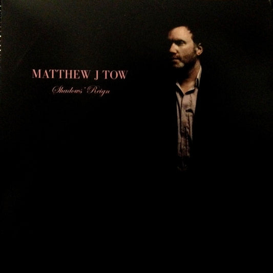 TOW, MATTHEW J - SHADOWS REIGN : LIMITED EDITION - LP