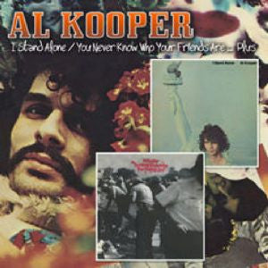 KOOPER, AL - I STAND ALONE / YOU NEVER KNOW WHO... - CD