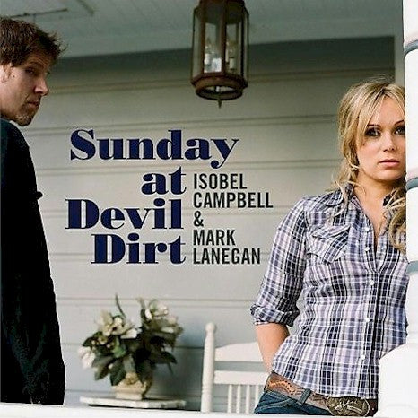 CAMPBELL, ISOBEL & MARK LANEGAN - SUNDAY AT DEVIL DIRT - CD