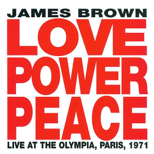 BROWN, JAMES - LOVE POWER PEACE LIVE AT OLYMPIA 1971 - CD