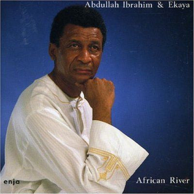 IBRAHIM, ABDULLAH & EKAYA - AFRICAN RIVER - CD