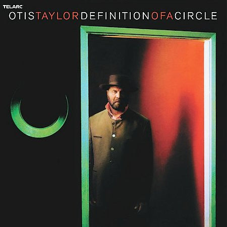 TAYLOR, OTIS - DEFINITION OF A CIRCLE - CD