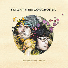 FLIGHT OF THE CONCHORDS - I TOLD YOU I WAS FREAKY : BLACK VINYL - LP