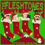 FLESHTONES - STOCKING STUFFER - CD