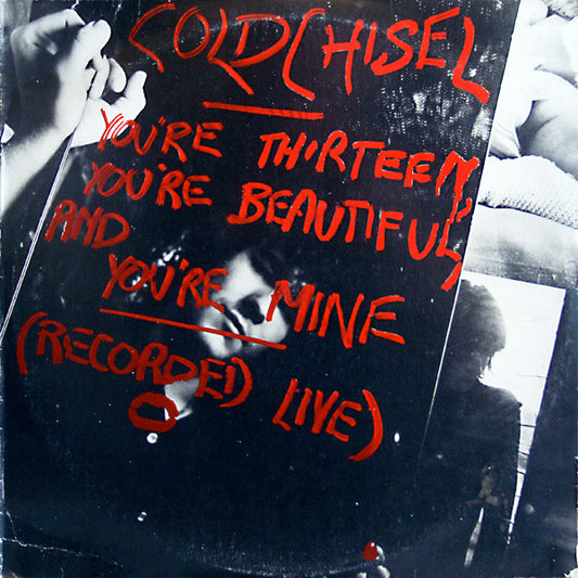 COLD CHISEL - YOU'RE 13 YOU'RE BEAUTIFUL AND YOU'RE MI - LP