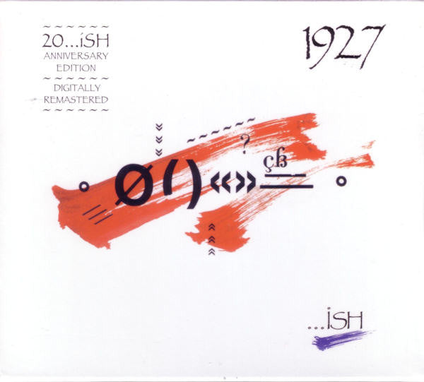 1927 - ...ISH: 20TH ANNIVERSARY EDITION - CD