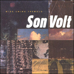 SON VOLT - WIDE SWING TREMELO - CD