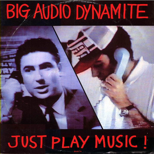 BIG AUDIO DYNAMITE - JUST PLAY MUSIC / MUCH WORSE (UK 12") - 12