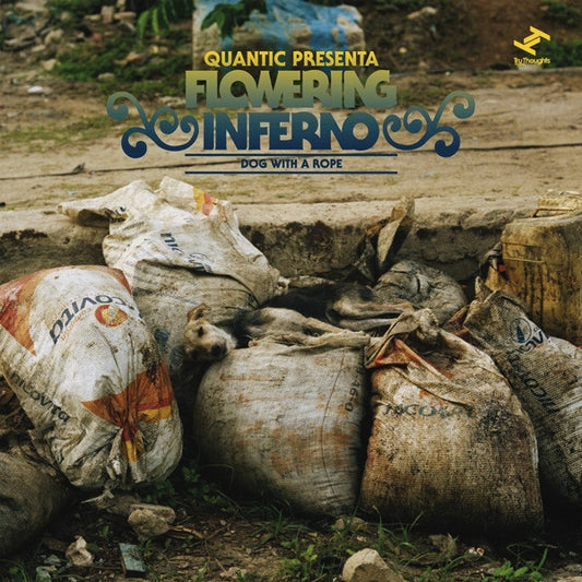 QUANTIC PRESENTA FLOWERING INFERNO - DOG WITH A ROPE - CD