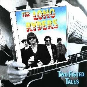 LONG RYDERS - TWO FISTED TALES (EU PRESS) - LP