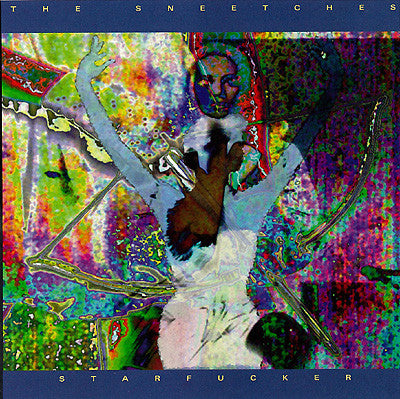SNEETCHES - STARFUCKER - CD