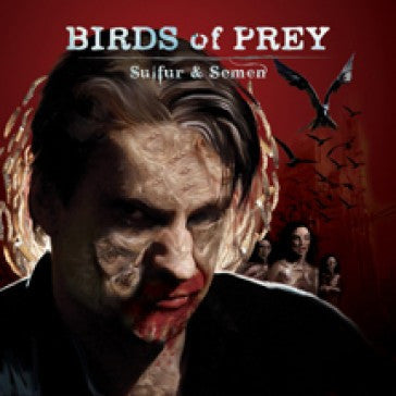 BIRDS OF PREY - SULFUR & SEMEN - CD