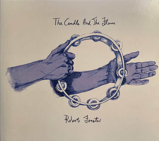 FORSTER, ROBERT - CANDLE & THE FLAME - CD