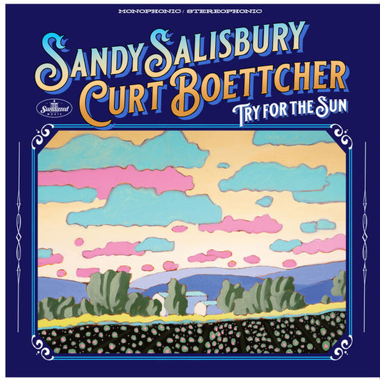 SALISBURY, SANDY / CURT BOETTCHER - TRY FOR THE SUN - CD