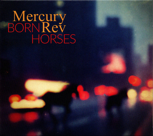 MERCURY REV - BORN HORSES - CD