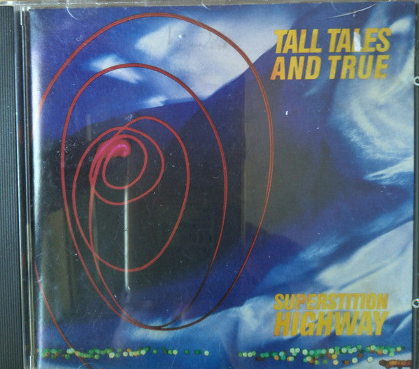 TALL TALES & TRUE - SUPERSTITION HIGHWAY - CD5