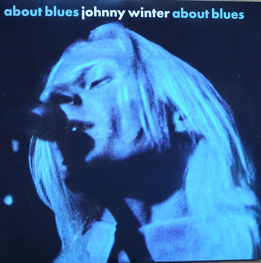 WINTER, JOHNNY - ABOUT BLUES: BLUE VINYL - LP