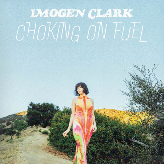 CLARK, IMOGEN - CHOKING ON FUEL - LP