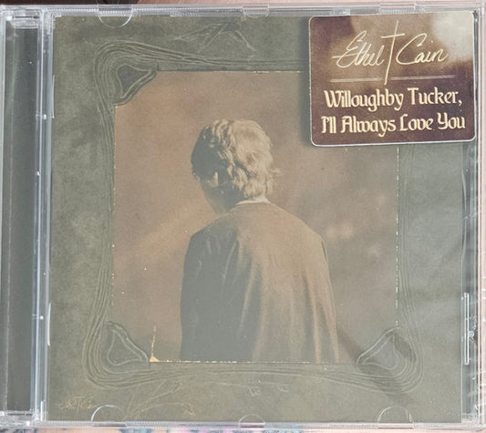 CAIN, ETHEL - WILLOUGHBY TUCKER I'LL ALWAYS LOVE YOU - CD