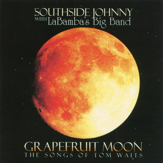 WAITS, TOM/SOUTHSIDE JOHNNY - GRAPEFRUIT MOON : SONGS OF TOM WAITS - CD