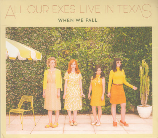 ALL OUR EXES LIVE IN TEXAS - WHEN WE FALL - CD