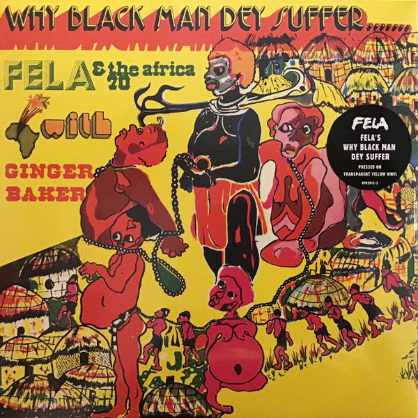 KUTI, FELA - WHY BLACK MAN DEY SUFFER : YELLOW VINYL - LP