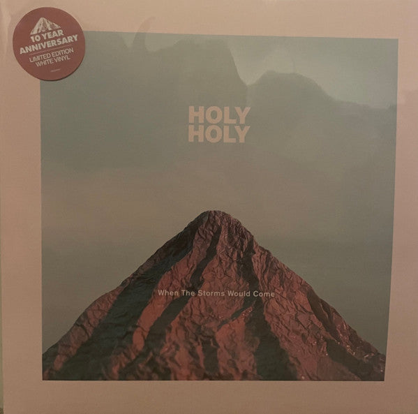HOLY HOLY - WHEN THE STORMS WOULD COME : WHITE VINYL - LP