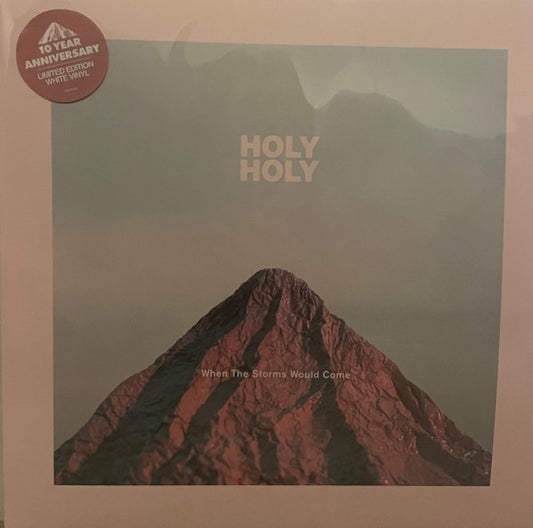 HOLY HOLY - WHEN THE STORMS WOULD COME : WHITE VINYL - LP