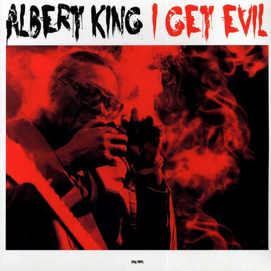 KING, ALBERT - I GET EVIL : 180-GRAM VINYL - LP