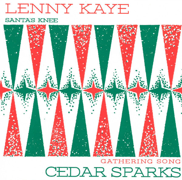 KAYE, LENNY & CEDAR SPARKS - HOLIDAY SPLIT 7 INCH: RED VINYL - 7