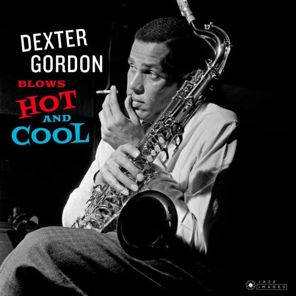 GORDON, DEXTER - BLOWS HOT & COOL : 180 GRAM VINYL - LP