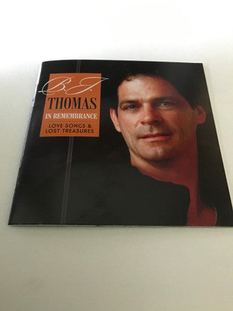 THOMAS, B.J. - IN REMEMBERANCE: LOVE SONGS & LOST TR... - CD