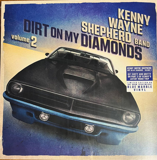 SHEPHERD, KENNY WAYNE - DIRT ON MY DIAMONDS : VOLUME 2 (BLUE) - LP