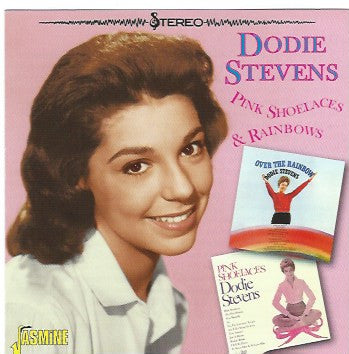 STEVENS, DODIE - PINK SHOELACES & RAINBOWS - CD
