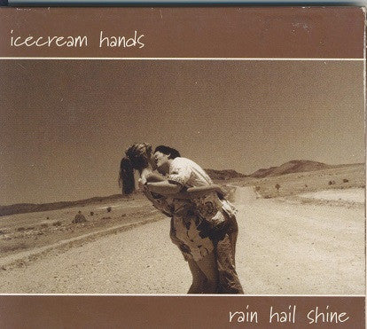 ICECREAM HANDS - RAIN HAIL SHINE - CD5