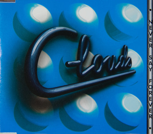 CLOUDS - NEVER SAY FOREVER : 3 TRACK EP - CD5