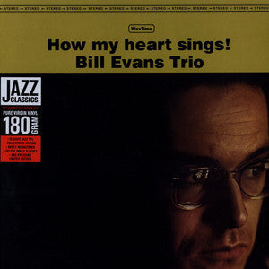 EVANS, BILL - HOW MY HEART SINGS! : 180-GRAM VINYL - LP