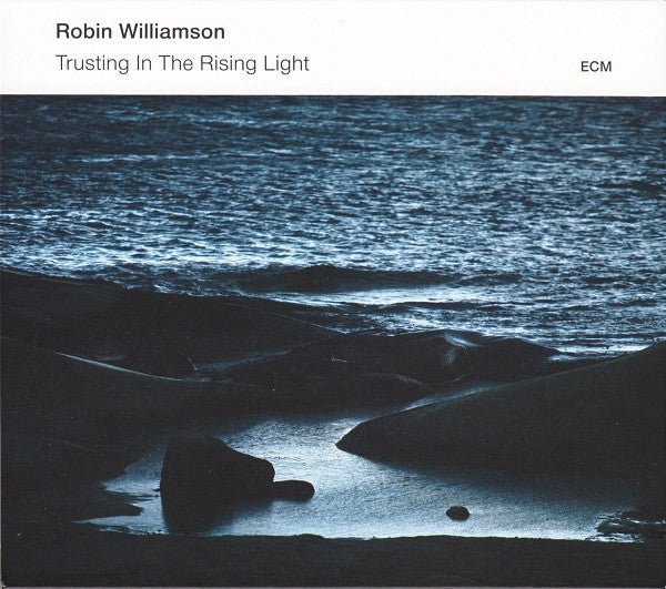 WILLIAMSON, ROBIN - TRUSTING IN THE RISING LIGHT - CD