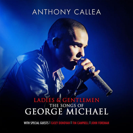 CALLEA, ANTHONY - LADIES & GENTLEMAN: SONGS OF GEORGE MICH - CD