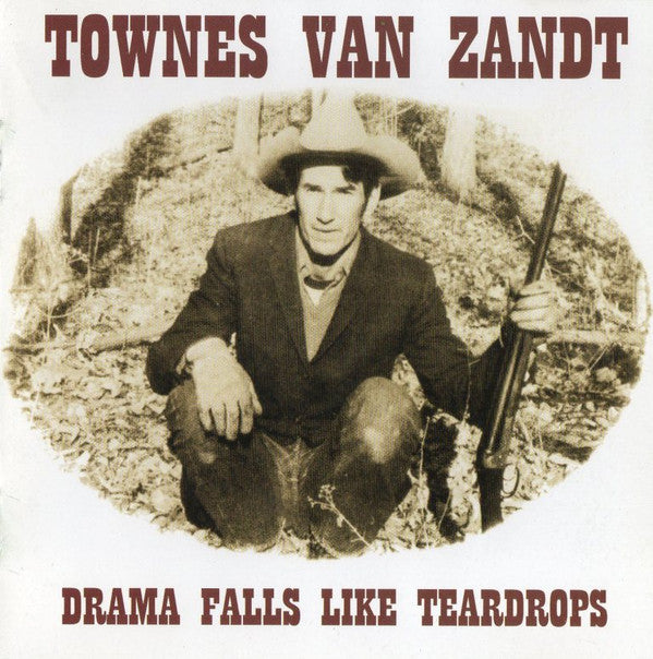 VAN ZANDT, TOWNES - DRAMA FALLS LIKE TEARDROP 2CD SET - CD