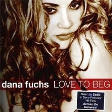 FUCHS, DANA - LOVE TO BEG - CD