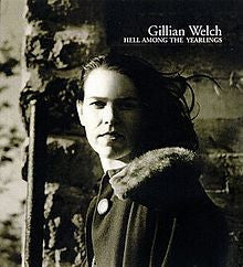 WELCH, GILLIAN - HELL AMONG THE YEARLINGS - CD