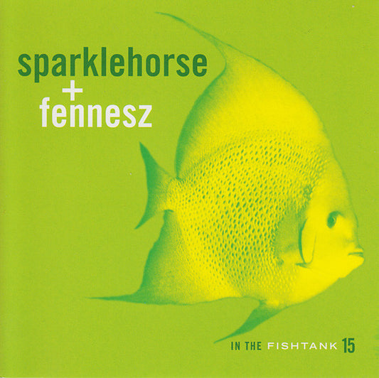 SPARKLEHORSE / FENNESZ - IN THE FISHTANK 15 - CD