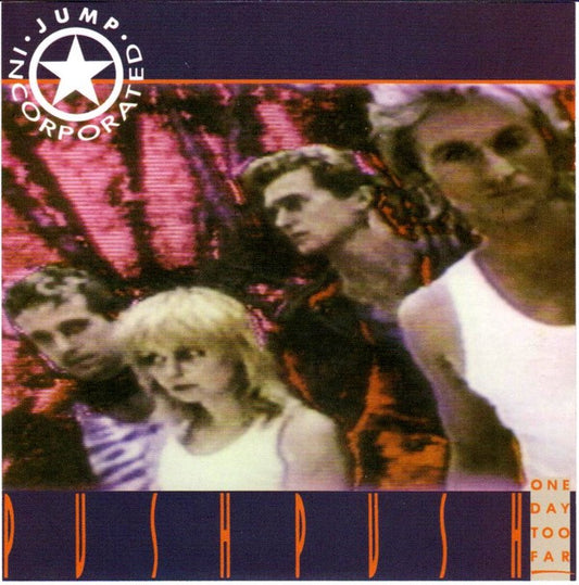 JUMP INCORPORATED - PUSH PUSH ONE DAY TOO FAR + 3 : REMASTER - CD