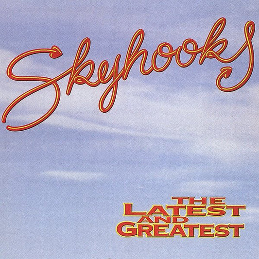 SKYHOOKS - LATEST & GREATEST - CD