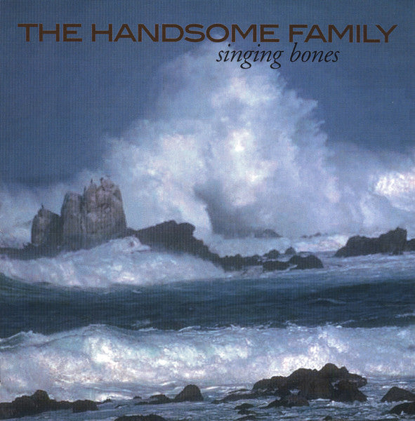 HANDSOME FAMILY - SINGING BONES: 2026 REISSUE + BONUS CD - LP